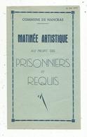 Programme, Ville De NANCRAS,17, Matinée Artistique Au Profit Des Prisonniers Et Requis ,1944  , 2 Scans ,frais Fr 1.55 E - Programs