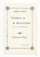 Programme, Théâtre Municipal De LA ROCHELLE,saison 1918-1919 ,la Cocarde De Mimi Pinson  , 2 Scans ,frais Fr 1.75 E - Programmes