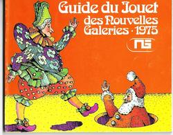 Livre Guide Du Jouet Des Nouvelles Galeries - 1975 - Non Classificati