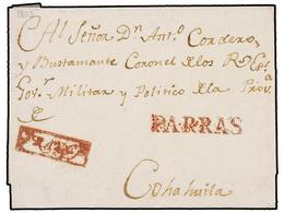 MEXICO. 1803 (12-Agosto). PARRAS A COHAHUILA. Marcas Lineales PARRAS Y FRANCA Ambas En Rojo. MAGNÍFICA Y RARÍSIMA. - Autres & Non Classés