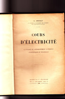 Cours D'électricité A L'usage De L'enseignement Supérieur Scientifique Et Technique Par G BRUHAT Bon état D'usage Voir S - 18 Años Y Más