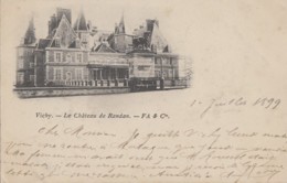 Vichy 03 - Château De Randan - Précurseur Voyagée 1899 - Vichy