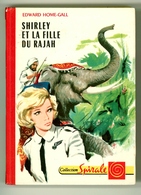 G.P. Spirale N°83 - E. Home-Gall - "Shirley Et La Fille Du Rajah" - 1965 - Collection Spirale