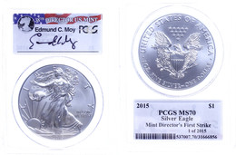 1 Dollar, 2015, W, Silver Eagle, In Slab Der PCGS Mit Der Bewertung MS70, Mint Director's First Strike, Edmund C. Moy La - Sonstige & Ohne Zuordnung