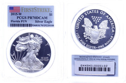 1 Dollar, 2015, W, Silver Eagle, In Slab Der PCGS Mit Der Bewertung PR70DCAM, First Strike, Florida FUN, Flag Label. - Sonstige & Ohne Zuordnung