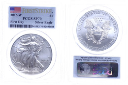 1 Dollar, 2015, W, Silver Eagle, In Slab Der PCGS Mit Der Bewertung SP70, First Strike, First Day, Flag Label. - Sonstige & Ohne Zuordnung