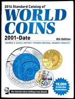 George S. Cuhay, 2014 Standard Catalog Of World Coins 2001-Date, 8th Edition, Krause Publications A Division Of F+W Medi - Otros & Sin Clasificación