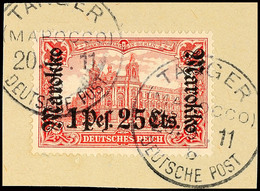 1 Pes. 25 Cts. Auf 1 Mark Deutsches Reich, Aufdruck Kk Auf Briefstück Mit Auf Dieser Marke Seltenem Klarem Stpl. TANGER  - Deutsche Post In Marokko