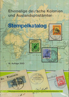 Arbeitsgemeinschaft Deutsche Kolonien, Stempelkatalog 16. Auflage, 2003, Neu In Originalverpackung - Otros & Sin Clasificación