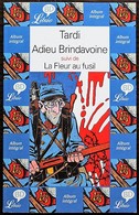 BD ADIEU BRINDAVOINE Suivi De LA FLEUR AU FUSIL - Rééd. 2002 Librio BD - Tardi