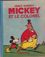 MICKEY Et Le Colonel, Editions Hachette 1938 - Autres & Non Classés