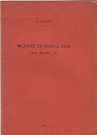Archives De Plantations Des Antilles, Par G. Debien. - Outre-Mer