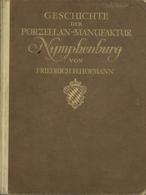 Kunst Buch Geschichte Der Bayerischen Porzellan Manufaktur Hofmann, Friedrich H. 1921 Erstes Buch Verlag Karl W. Hiersem - Non Classés