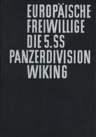 SS Buch WK II Europäische Freiwillige Die 5. SS Panzerdivision Wiking Strassner, Peter 1968 Verlag Munin 448 Seiten Div. - Weltkrieg 1939-45