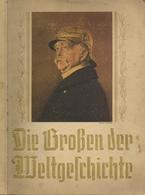 Sammelbild-Album Die Großen Der Weltgeschichte Hrsg. Eckstein-Halpaus Dresden Kompl. II (Einband Fleckig) - Guerre 1939-45