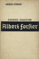 BUCH WK II - DANZIGs GAULEITER - Albert FORSTER - 140Seiten - 36 Abbildungen 1934 I-II - War 1939-45