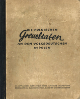 BUCH WK II - Die POLNISCHEN GREUELTATEN An Den VOLKSDEUTSCHEN In POLEN - 311 Seiten -  Viele Teils Grausamste!! Abbildun - Weltkrieg 1939-45