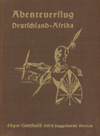 Buch WK II Abenteuerflug Deutschland-Afrika Gotthold, Edgar 1938 Breslauer Verlags- U. Druckerei GmbH 148 Seiten Mit 2 K - Guerre 1939-45