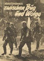 Buch WK II Arbeitsmänner Zwischen Bug Und Wolga Looks, Hans U. Fischer, Hans 1942 Zentralverlag Der NSDAP Franz Eher Nac - Guerre 1939-45