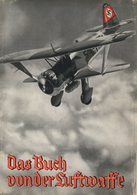 Buch WK II Das Buch Von Der Luftwaffe Hrsg. Eichelbaum, Dr. 1938 Verlag Bong & Co. 268 Seiten Viele Abbildungen Schutzum - Guerre 1939-45