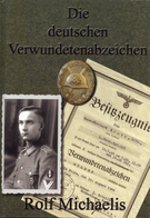 Buch WK II Die Deutschen Verwundetenabzeichen Michaelis, Rolf 2007 Verlag Leonidas 52 Seiten Div. Abbildungen I-II - Weltkrieg 1939-45