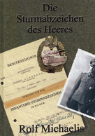 Buch WK II Die Sturmabzeichen Des Heeres Michaelis, Rolf 2007 Verlag Leonidas 52 Seiten Div. Abbildungen I-II - Guerre 1939-45