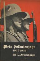 Buch WK II Mein Soldatenjahr 1935 - 1936 Im X. Armeekorps Verlagsbuchhandlung Broschek & Co. 96 Seiten Sehr Viele Abbild - Weltkrieg 1939-45