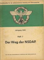 Buch WK II Schriftenreihe Für Die Weltanschauliche Schulung Der Ordnungspolizei  Jahrg. 1943 Heft 7 Der Weg Der NSDAP II - War 1939-45