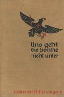 Buch WK II Uns Geht Die Sonne Nicht Unter Lieder Der Hitler-Jugend 1934 Verlag Tonger 158 Seiten II - War 1939-45