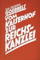 Buch WK II Vom Kaiserhof Zur Reichskanzlei Goebbels, Joseph Dr. 1934 Zentralverlag Der NSDAP Franz Eher Nachf. 308 Seite - Guerre 1939-45