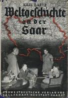 Buch WK II Weltgeschichte An Der Saar Bartz, Karl 1935 Verlag Südwestdeutsche Verlagsgesellschaft 254 Seiten Viele Abbil - War 1939-45