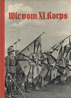 Buch WK II Wir Vom XI. Korps Meine Dienstzeit I.A. Des Generalkommandos XI. A.R. 1937 Verlag Erich Zander 69 Seiten Sehr - Guerra 1939-45