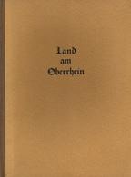 Buch WK II Zeitschrift Land Am Oberrhein 12 Gebundene Ausgaben Jan. - Dez. 1940 Süddeutsche Druck- U. Verlagsgesellschaf - War 1939-45