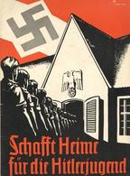 HEFT WK II - DINA4 -SCHAFFT HEIME Für Die HITLERJUGEND - Viele Abbildungen! Der Reichsjugendführung I-II - War 1939-45