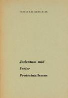 Judaika Buch Judentum Und Freier Protestantismus Kötscher-Bark, Ursula 1961 Hrsg. Deutscher Bund Für Freies Christentum  - Judaisme