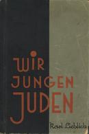 Judaika Buch Wir Jungen Juden Lieblich, Karl 1931 Zonen Verlag 160 Seiten II (fleckig, Abgestoßen) Judaisme - Judaika