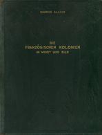 Buch Kolonien Die Französischen Kolonien In Wort Und Bild Band II Allain, Maurice 1936 Verlag Argentor 403 Seiten Viele  - Africa