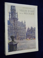 VILLES D'ART De La BELGIQUE Par Louis Dumont-Wilden (1942) - Belgium