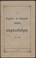 1906 Fegyver és Gépgyári Dalkör Alapszabályai. Hn., Matkovich A.-ny., 10 P. Kiadói Papírkötésben, Ceruzás Aláhúzásokkal, - Sin Clasificación
