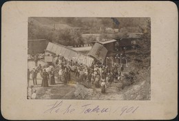 1901 Magas-Tátra, Kisiklott Vonat, Feliratozott, Kartonra Kasírozott Fotó, 11x16 Cm / High Tatras, Train Accident, Vinta - Andere & Zonder Classificatie