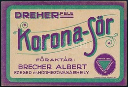 Cca 1920 Szeged-Hódmezővásárhely, Brecher Albert - Dreher Féle Korona-sör Címke, Szeged, Szeged Városi Nyomda Rt., 8x12  - Reclame