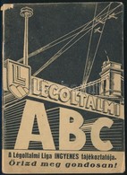 1939 Légoltalmi ABC. I. Kiadás. Bp., Légoltalmi Liga Országos Elnöksége. Bp., Pallas Nyomda, 64 P. Kiadói Papírkötés, Sz - Sonstige & Ohne Zuordnung