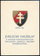 1932 A Szegedi Gyógyszerésztan-hallgatók 'Rákóczi' Bajtársi Egyesületének Jubileumi Emléklapja, 11,5×8 Cm - Zonder Classificatie