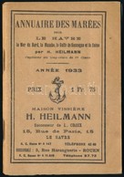 1933 H. Heilmann: Annuaire Des Marées Pour Le Havre La Mer Du Nord, La Manche, La Golfe Da Gascogne Et La Saine. Anné 19 - Zonder Classificatie