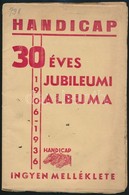 1936 Handicap 30 éves Jubileumi Albuma Képekkel, 48p - Unclassified