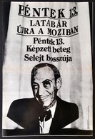 1976 Benczúr Gyula (1948-): Péntek 13. Latabár újra A Moziban, Filmplakát, Hajtásnyommal, 58,5x40,5 Cm - Otros & Sin Clasificación