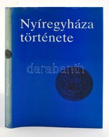 Nyíregyháza Története. Szerk.: Cservenyák László-Mező András. Nyíregyházi Kiskönyvtár 15. Nyíregyháza, 1987, (Debrecen,  - Non Classificati