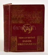 Temesy Győző: Sasok Országában. Magyar Földrajzi Társaság Könyvtára. 45 Képpel és 12 Térképvázlattal. Budapest, é.n., Fr - Ohne Zuordnung