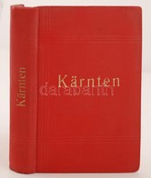 Kärnten. Ein Reisehandbuch. Hrsg. Landeskomission Für Fremdenverkehr In Kärnten. Klagenfurt, 1927, Ferdinand Kleinmayr.  - Non Classificati