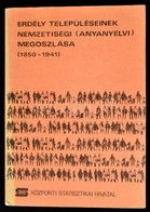 Erdély Településeinek Nemzetiségi (anyanyelvi) Megoszlása. (1850-1941.) Összeállította: Dr. Kepecs József. Bp.,1991, Köz - Non Classés